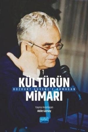 “Kültürün Mimarı” Bozkurt Güvenç’e Armağan