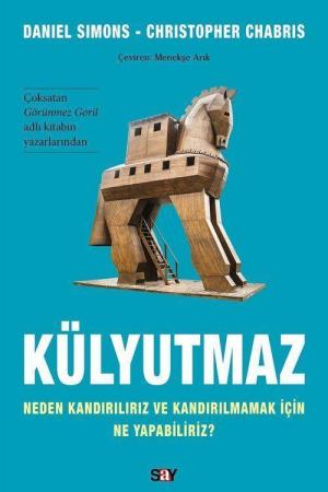 Külyutmaz Neden Kandırılırız ve Kandırılmamak İçin Ne Yapabiliriz?