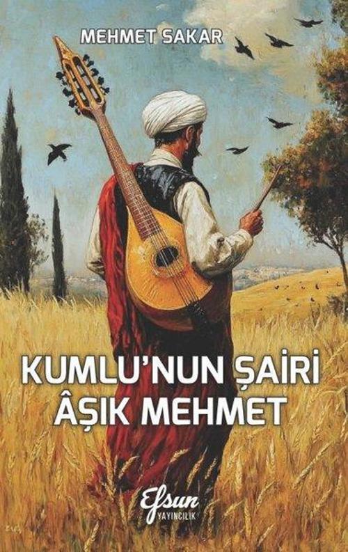 Kumlu’nun Şairi Âşık Mehmet