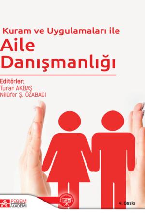 Kuram ve Uygulamaları ile Aile Danışmanlığı