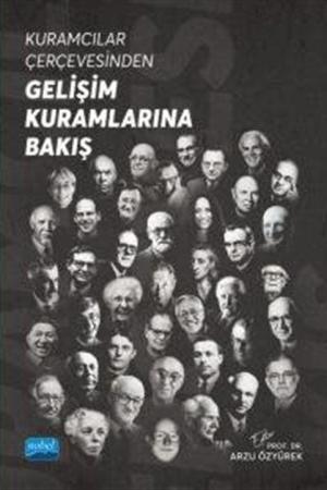 Kuramcılar Çerçevesinden Gelişim Kuramlarına Bakış