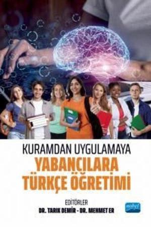 Kuramdan Uygulamaya Yabancılara Türkçe Öğretimi