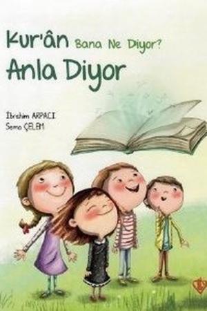 Kur’an Bana Ne Diyor? Anla Diyor