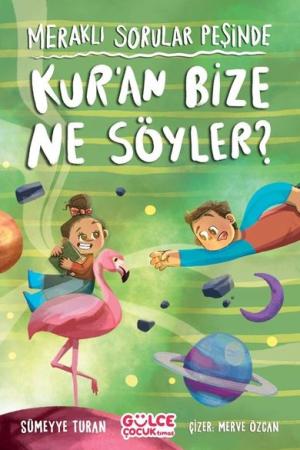 Kur'an Bize Ne Söyler? / Meraklı Sorular Peşinde