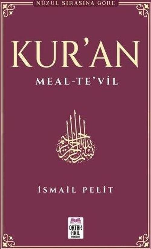 Kuran-ı Kerim Meal - Te'vil (Nüzul Tertibine Göre)