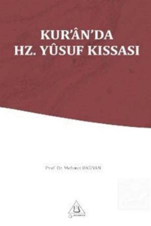 Kur’an-ı Kerim’de Hz.Yusuf Kıssası