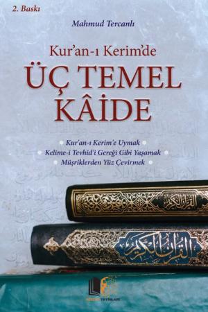 Kur’an-ı Kerim’de Üç Temel Kaide