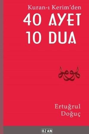 Kuran-ı Kerim'den 40 Ayet 10 Dua