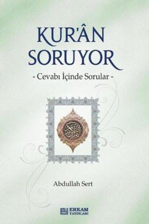 Kur'an Soruyor Cevabı İçinde Sorular