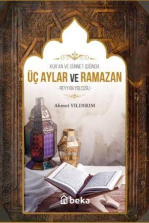 Kuran ve Sünnet Işığında Üç Aylar ve Ramazan