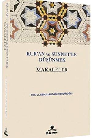 Kur’an ve Sünnetle Düşünmek Makaleler