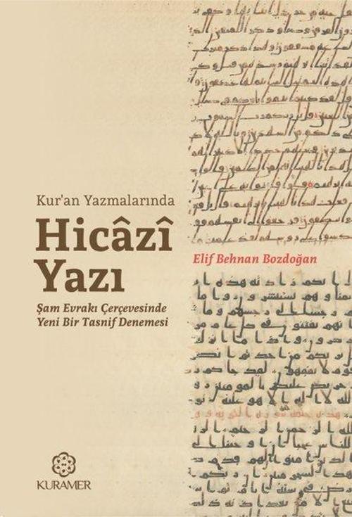 Kur’an Yazmalarında Hicazi Yazı Şam Evrakı Çerçevesinde Yeni Bir Tasnif Denemesi