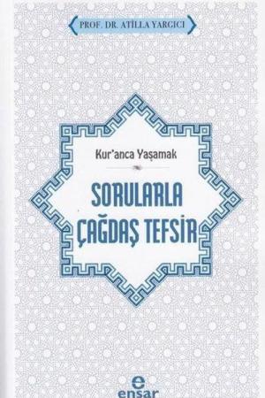 Kur’anca Yaşamak Sorularla Çağdaş Tefsir