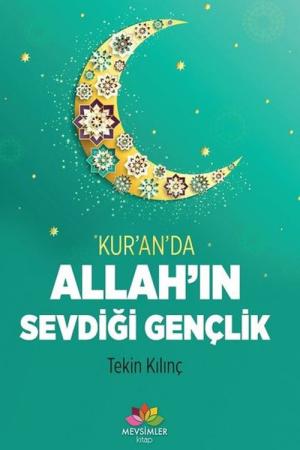 Kur'an'da Allah'ın Sevdiği Gençlik