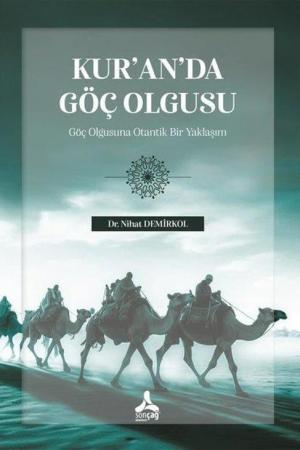 Kur'an'da Göç Olgusu Göç Olgusuna Otantik Bir Yaklaşım