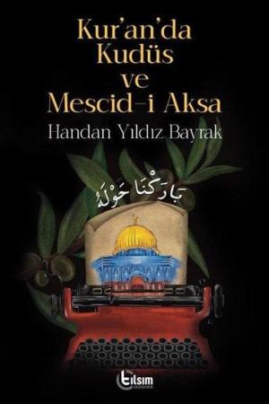 Kur'an'da Kudüs ve Mescid-i Aksa