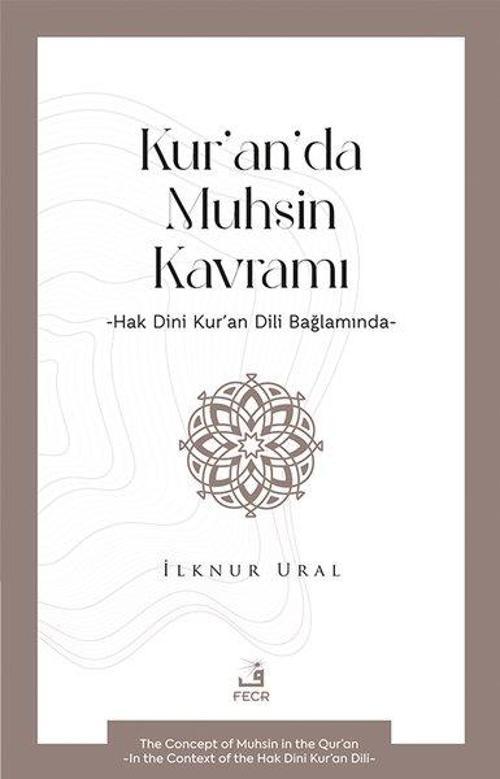 Kur'an'da Muhsin Kavramı Hak Dini Kur'an Dili Bağlamında