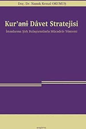 Kur’anî Davet Stratejisi İmanlarına Şirk Bulaştıranlarla Mücadele Yöntemi
