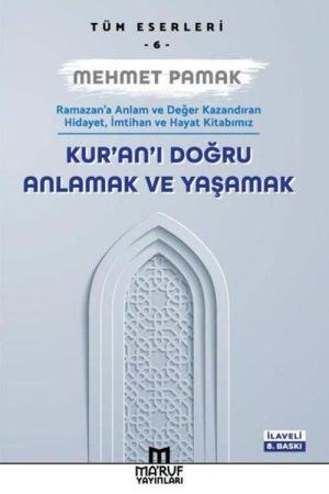 Kur'an'ı Doğru Anlamak ve Yaşamak