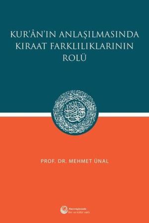 Kur'an'ın Anlaşılmasında Kıraat Farklılıklarının Rolü