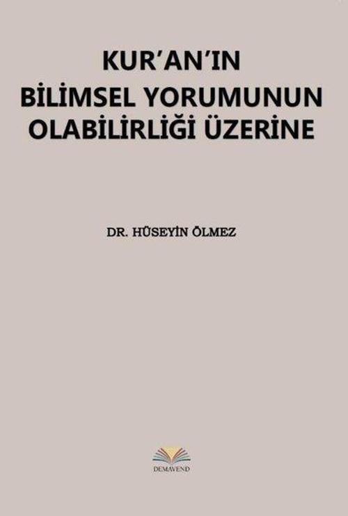 Kur’an’ın Bilimsel Yorumunun Olabilirliği Üzerine
