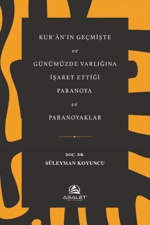 Kur'an'ın Geçmişte ve Günümüzde Varlığına İşaret Ettiği Paranoya ve Paranoyaklar