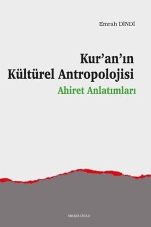 Kur’an’ın Kültürel Antropolojisi Ahiret Anlatımları