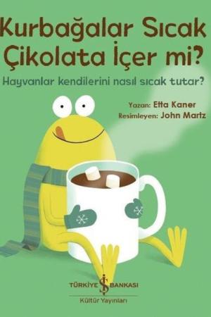 Kurbağalar Sıcak Çikolata İçer Mi?