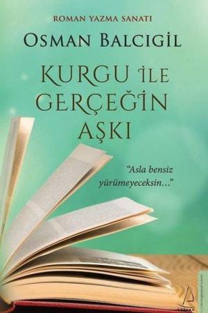 Kurgu ile Gerçeğin Aşkı