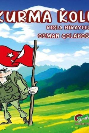 Kurma Kolu Kışla Hikayeleri