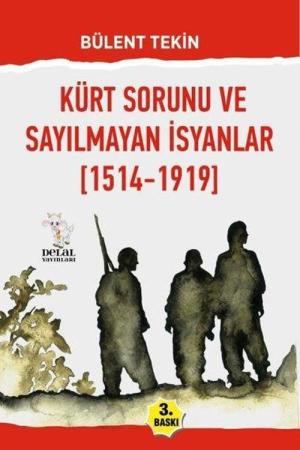Kürt Sorunu ve Sayılmayan İsyanlar (1514-1919)