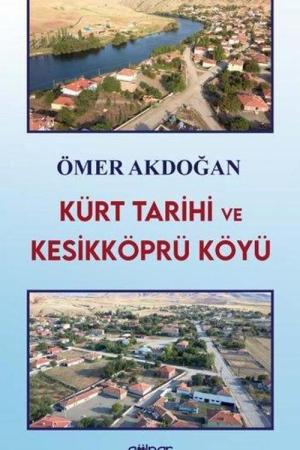 Kürt Tarihi ve Kesikköprü Köyü