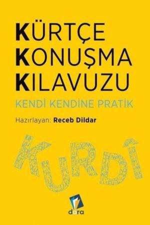 Kürtçe Konuşma Kılavuzu - Kendi Kendine Pratik