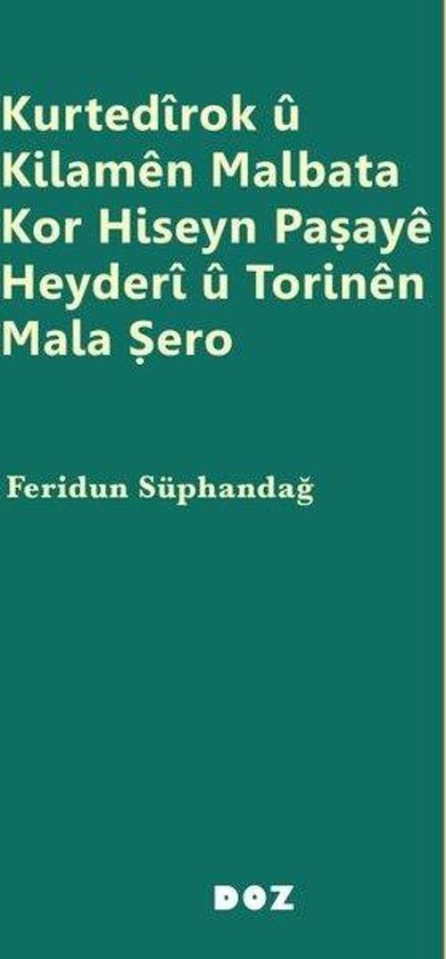 Kurtedîrok û Kilamên Malbata Kor Hiseyn Paşayê Heyderî û Torinên Mala Şero