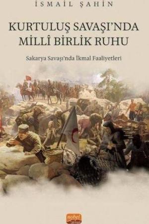 Kurtuluş Savaşı'nda Milli Birlik Ruhu Sakarya Savaşı‘nda İkmal Faaliyetleri
