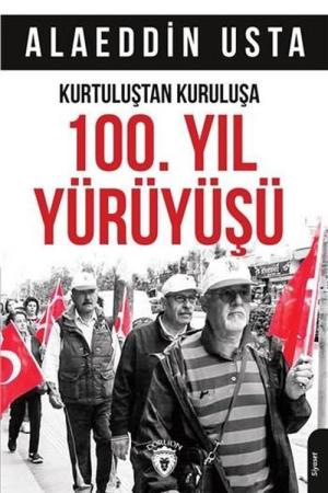 Kurtuluştan Kuruluşa 100. Yıl Yürüyüşü