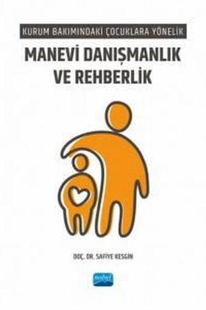 Kurum Bakımındaki Çocuklara Yönelik Manevi Danışmanlık ve Rehberlik