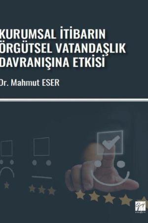 Kurumsal İtibarın Örgütsel Vatandaşlık Davranışına Etkisi