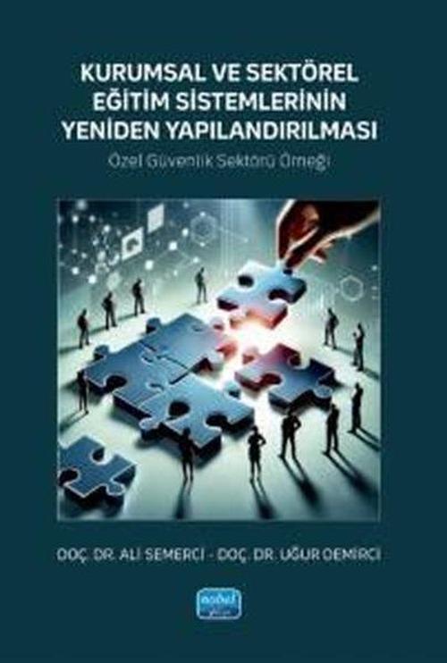 Kurumsal ve Sektörel Eğitim Sistemlerinin Yeniden Yapılandırılması Özel Güvenlik Sektörü Örneği