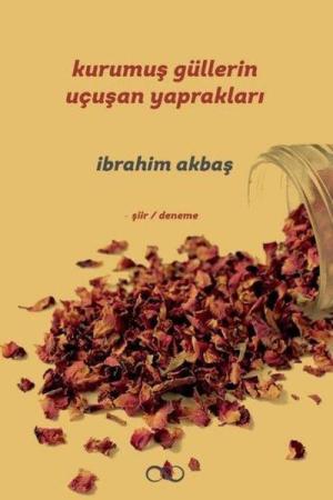 Kurumuş Güllerin Uçuşan Yaprakları