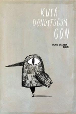 Kuşa Dönüştüğüm Gün