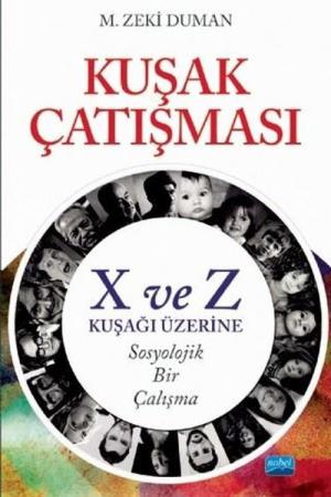 Kuşak Çatışması X ve Z Kuşağı Üzerine Sosyolojik Bir Çalışma