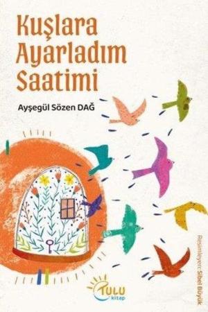 Kuşlara Ayarladım Saatimi