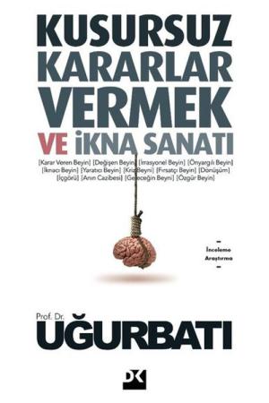 Kusursuz Kararlar Vermek ve İkna Sanatı