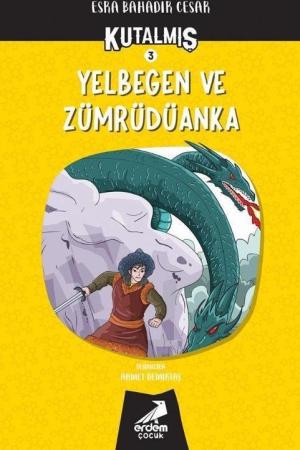 Kutalmış - Yelbegen ve Zümrüdüanka