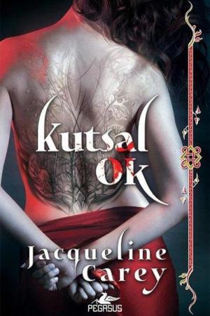 Kutsal Ok (Kushiel'in Mirası 1)