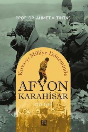 Kuva-yı Milliye Döneminde Afyonkarahisar (1918-1920)