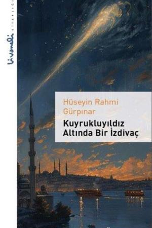 Kuyrukluyıldız Altında Bir İzdivaç - Livaneli Kitaplığı