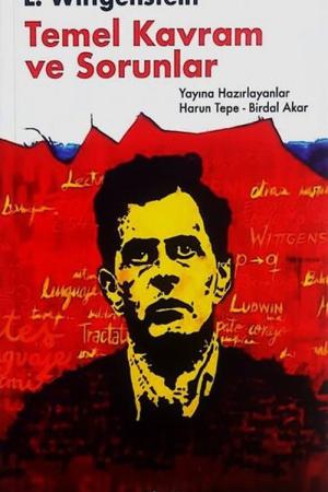 L. Wittgenstein : Temel Kavram ve Sorunlar
