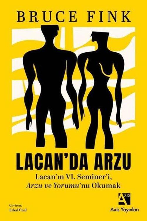 Lacan’da Arzu Lacan’ın VI. Semineri Arzu ve Yorumu’nu Okumak